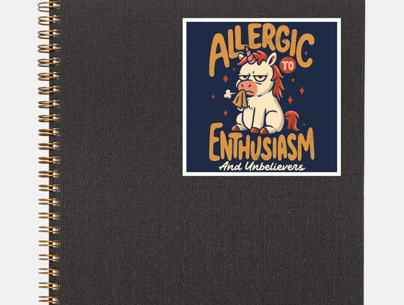Allergic To Enthusiasm