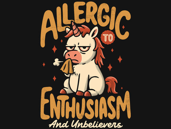 Allergic To Enthusiasm