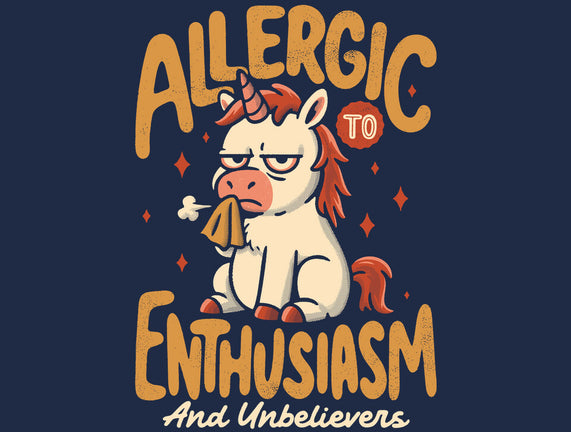 Allergic To Enthusiasm