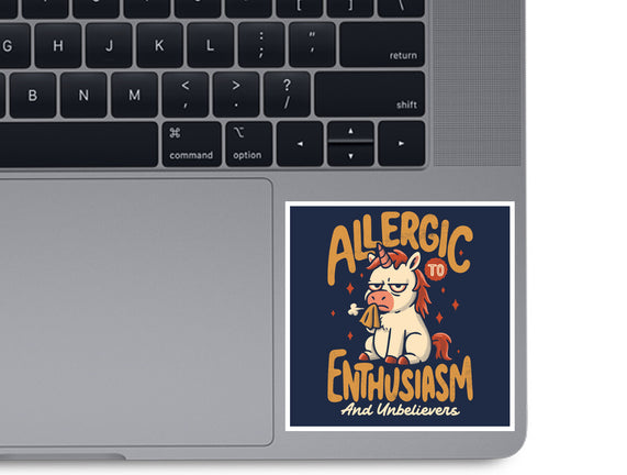 Allergic To Enthusiasm