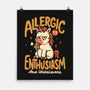 Allergic To Enthusiasm-None-Matte-Poster-Popnotic
