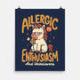 Allergic To Enthusiasm-None-Matte-Poster-Popnotic