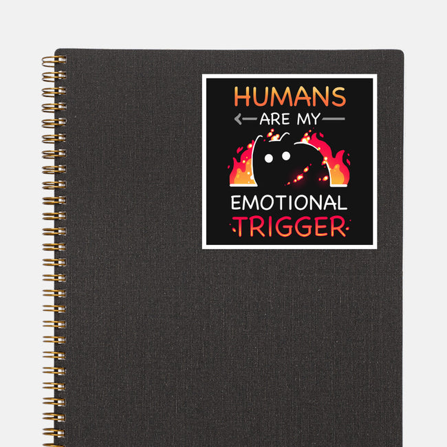 Humans Are My Emotional Trigger-None-Glossy-Sticker-Vallina84
