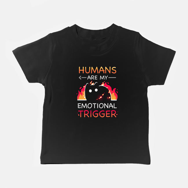 Humans Are My Emotional Trigger-Baby-Basic-Tee-Vallina84