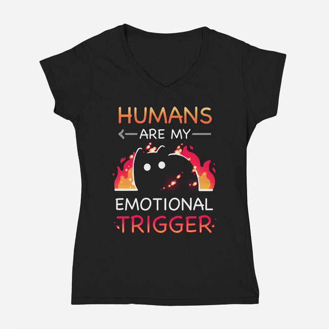 Humans Are My Emotional Trigger-Womens-V-Neck-Tee-Vallina84