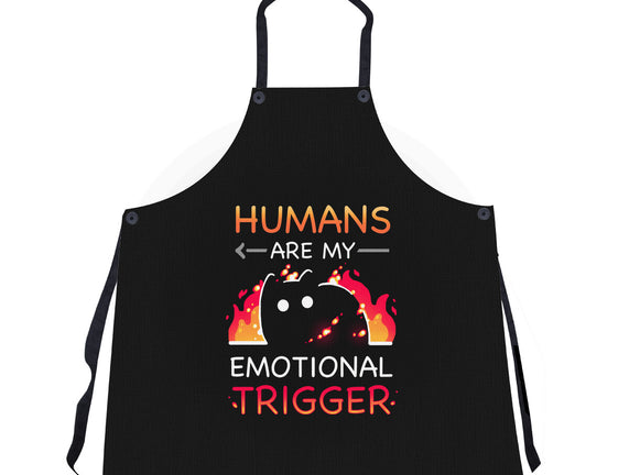 Humans Are My Emotional Trigger