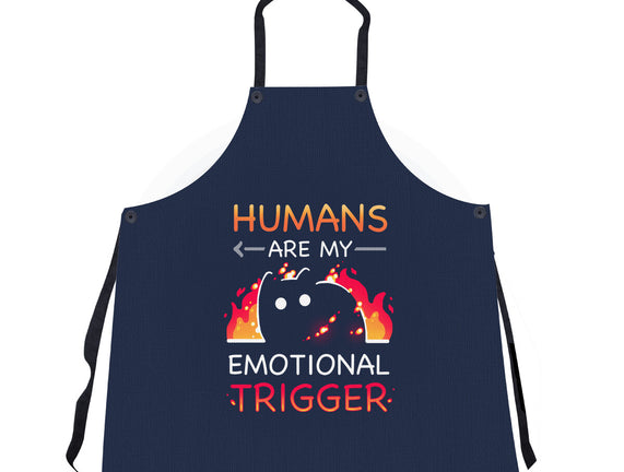 Humans Are My Emotional Trigger