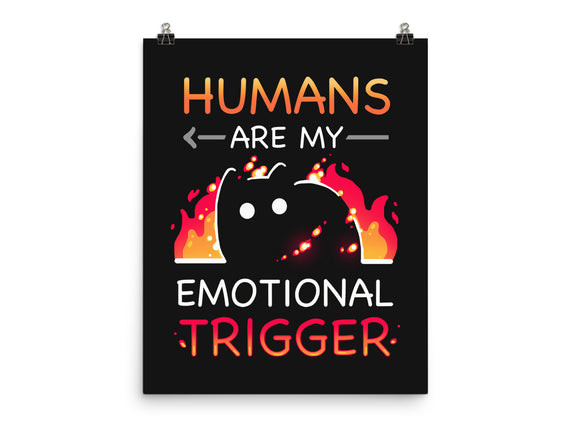 Humans Are My Emotional Trigger