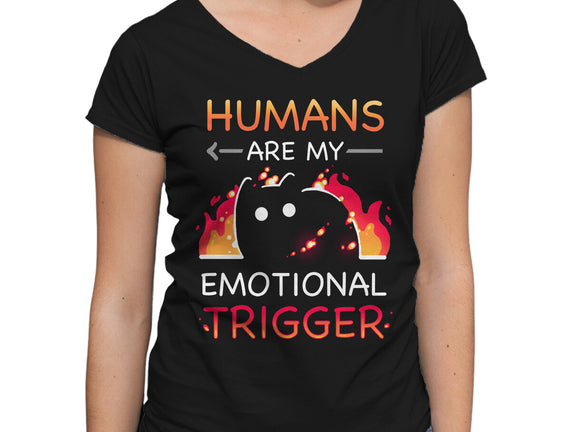 Humans Are My Emotional Trigger