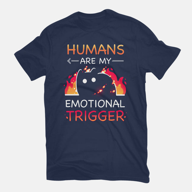 Humans Are My Emotional Trigger-Unisex-Basic-Tee-Vallina84