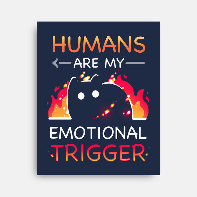 Humans Are My Emotional Trigger-None-Stretched-Canvas-Vallina84