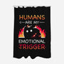 Humans Are My Emotional Trigger-None-Polyester-Shower Curtain-Vallina84