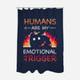 Humans Are My Emotional Trigger-None-Polyester-Shower Curtain-Vallina84