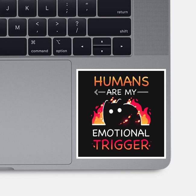 Humans Are My Emotional Trigger-None-Glossy-Sticker-Vallina84