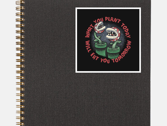 Plant Today Eat Tomorrow