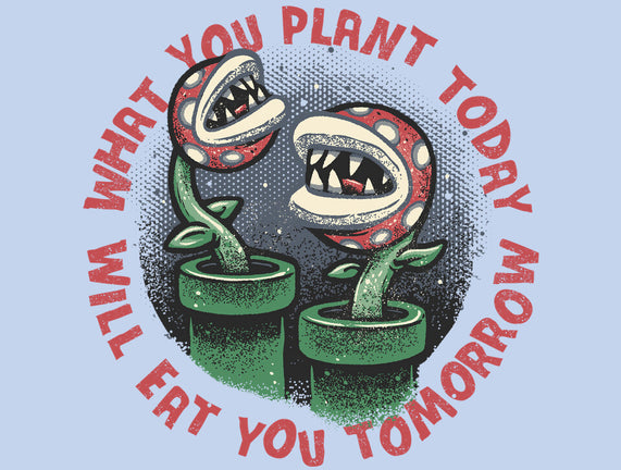 Plant Today Eat Tomorrow