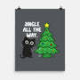 I Jingle All The Way-None-Matte-Poster-turborat14