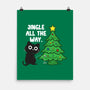 I Jingle All The Way-None-Matte-Poster-turborat14
