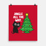 I Jingle All The Way-None-Matte-Poster-turborat14