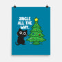 I Jingle All The Way-None-Matte-Poster-turborat14