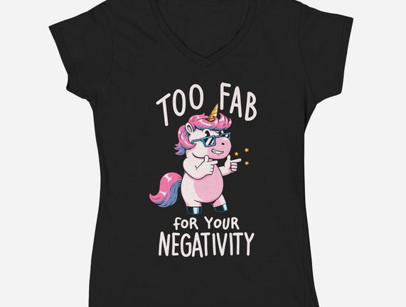 Too Fab For Your Negativity