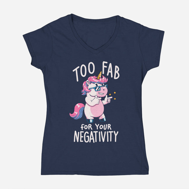 Too Fab For Your Negativity-Womens-V-Neck-Tee-koalastudio