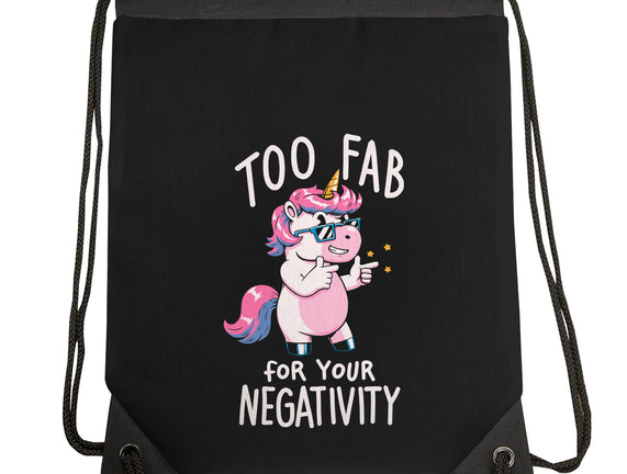 Too Fab For Your Negativity