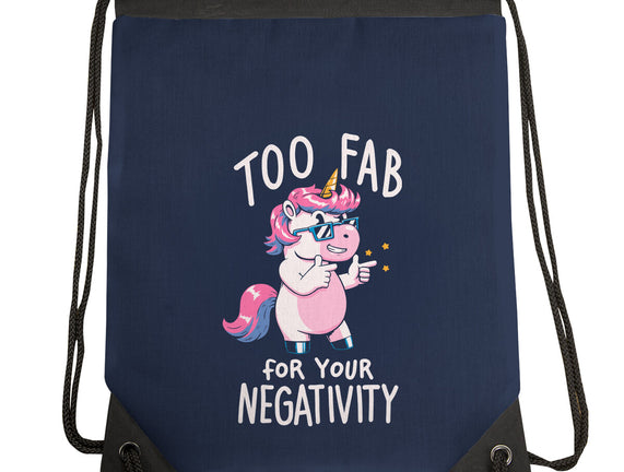 Too Fab For Your Negativity