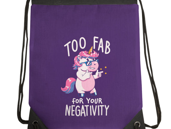 Too Fab For Your Negativity