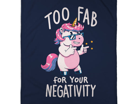 Too Fab For Your Negativity