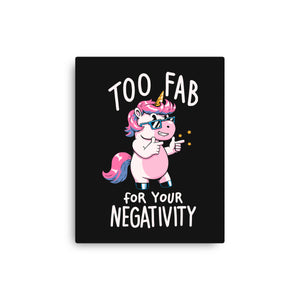 Too Fab For Your Negativity