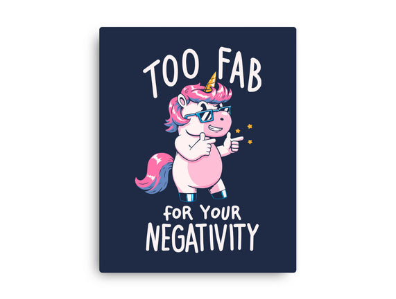 Too Fab For Your Negativity