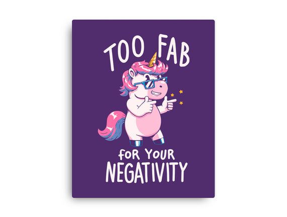 Too Fab For Your Negativity
