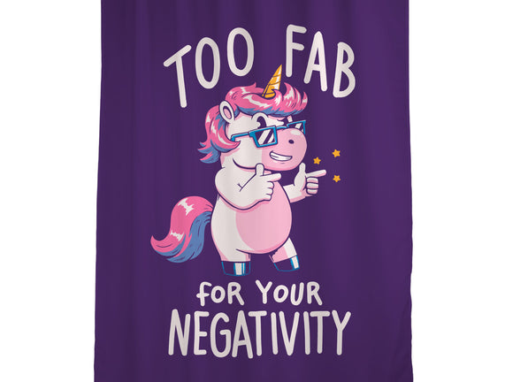 Too Fab For Your Negativity