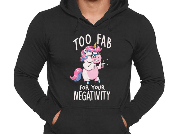 Too Fab For Your Negativity