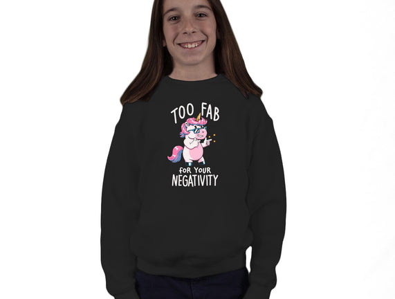 Too Fab For Your Negativity