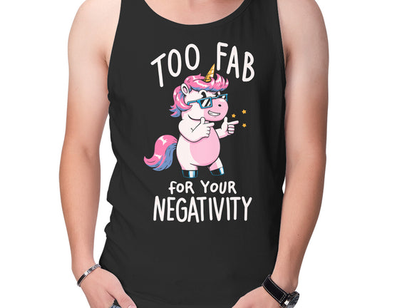 Too Fab For Your Negativity