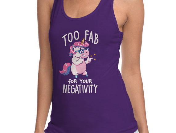 Too Fab For Your Negativity