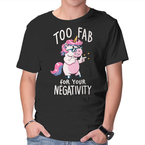Too Fab For Your Negativity
