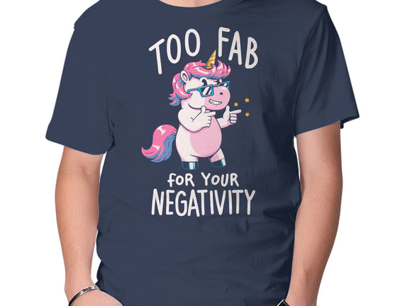 Too Fab For Your Negativity