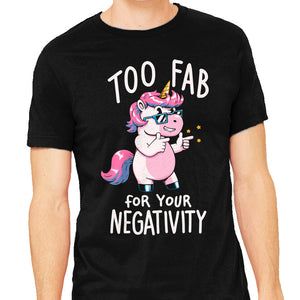 Too Fab For Your Negativity