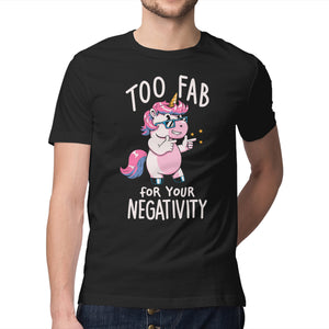 Too Fab For Your Negativity
