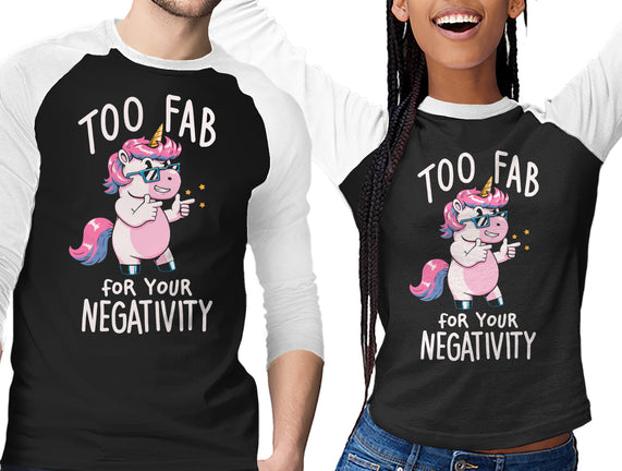 Too Fab For Your Negativity