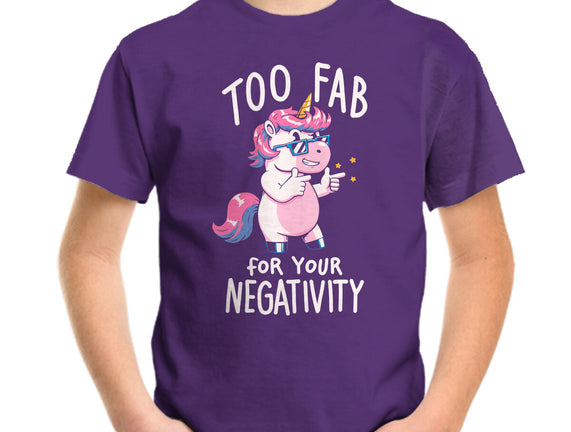 Too Fab For Your Negativity