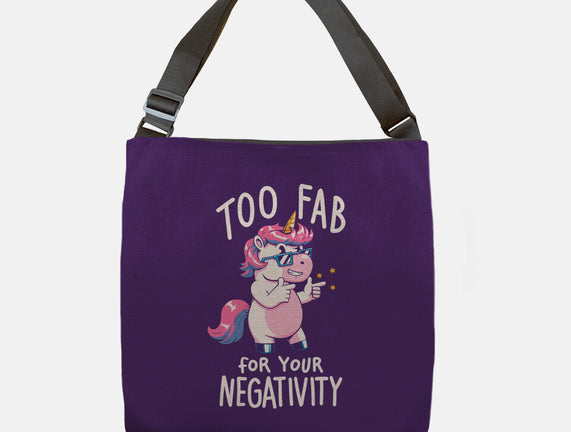 Too Fab For Your Negativity