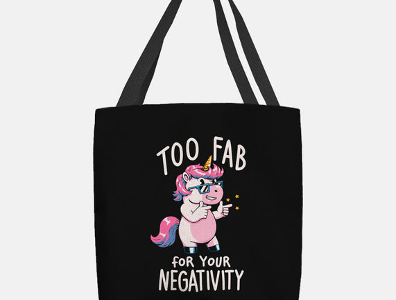 Too Fab For Your Negativity