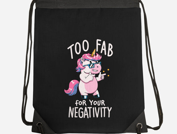 Too Fab For Your Negativity