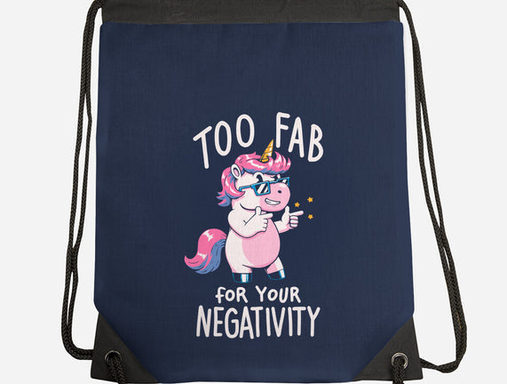 Too Fab For Your Negativity