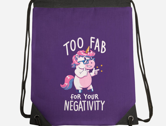 Too Fab For Your Negativity