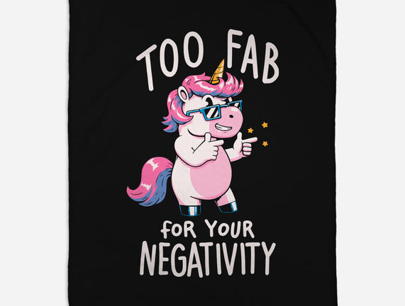 Too Fab For Your Negativity